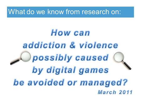 What do we know from research on:. Key points Although links are often discussed in research papers, causality between video game use and addictive and.