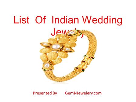 List Of Indian Wedding Jewelry Presented By GemNJewelery.com.