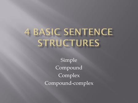 4 Basic Sentence structures