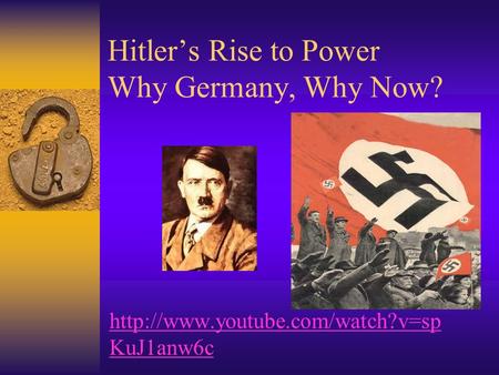 Hitler’s Rise to Power Why Germany, Why Now?  KuJ1anw6c.