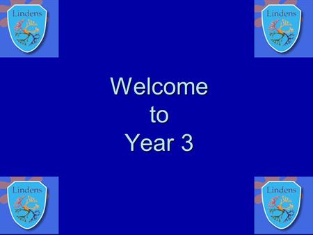 Welcome to Year 3. Staff in Year 3  Mrs Carrier  Mr Keight  Miss Smith  Mrs Wilson.