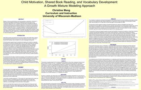 Child Motivation, Shared Book Reading, and Vocabulary Development: A Growth Mixture Modeling Approach Christine Meng Curriculum and Instruction University.