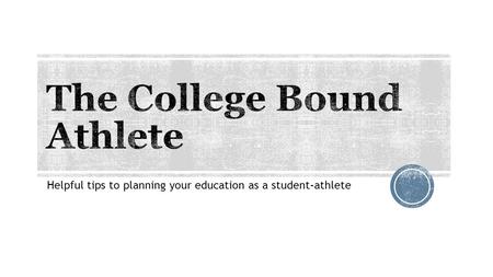 Helpful tips to planning your education as a student-athlete.