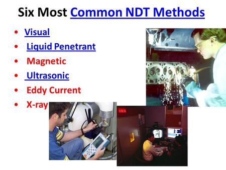 Six Most Common NDT Methods
