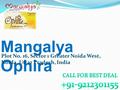 Mangalya Ophira Plot No. 16, Sector 1 Greater Noida West, Noida, Uttar Pradesh, India.
