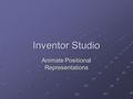 Inventor Studio Animate Positional Representations.