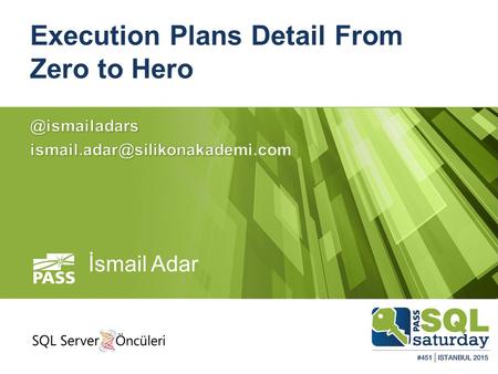 Execution Plans Detail From Zero to Hero İsmail Adar.