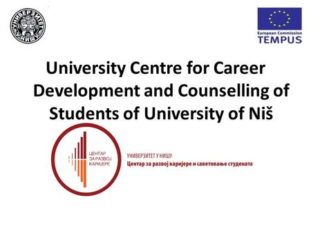University Centre for Career Development and Counselling of Students of University of Niš.