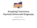 Accepting E-Commerce Payments Online with Dragonpay Janette Toral DigitalFilipino.com.