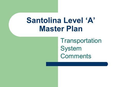 Transportation System Comments Santolina Level ‘A’ Master Plan.