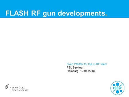 FLASH RF gun developments. Sven Pfeiffer for the LLRF team FEL Seminar Hamburg, 19.04.2016.