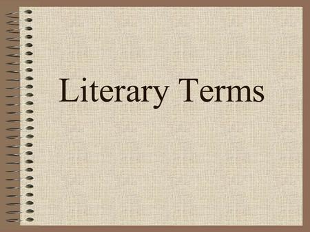 Literary Terms Genre A category or type of literature based on style, form, and content.