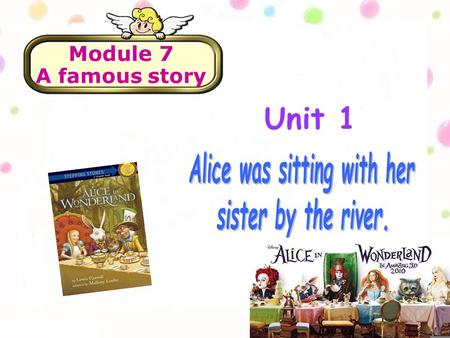 Unit 1 Module 7 A famous story. Cinderella The Adventures of Tom Sawyer The Monkey King The Legend Of Nezha Treasure Island What famous stories have you.