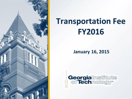 Transportation Fee FY2016 January 16, 2015. 2 Services Provided by Transportation Stinger Buses - Three routes with 10 buses operating weekdays and two.