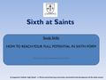 St Augustine’s Catholic High School – a ‘Christ-centred learning community committed to the development of the whole person’. Sixth at Saints Study Skills: