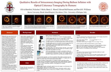 Qualitative Results of Intracoronary Imaging During Balloon Inflation with O ptical C oherence T omography In H umans Olivia Manfrini, Nicholas J. Miele,