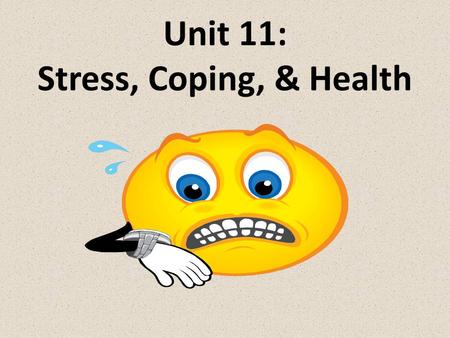 Unit 11: Stress, Coping, & Health. How and Why Do We Experience Stress? The human stress response to perceived threat activates thoughts, feelings,