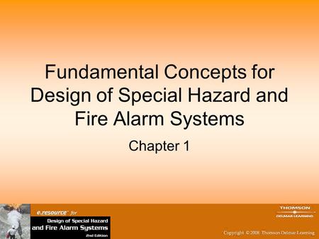 Fundamental Concepts for Design of Special Hazard and Fire Alarm Systems Chapter 1.