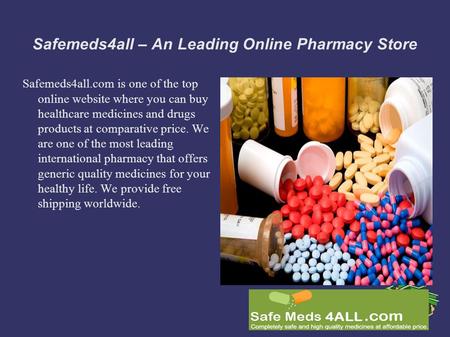 Safemeds4all – An Leading Online Pharmacy Store Safemeds4all.com is one of the top online website where you can buy healthcare medicines and drugs products.