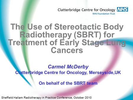 Carmel McDerby Clatterbridge Centre for Oncology, Merseyside,UK