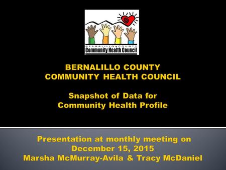  Maintaining a Community Health Profile  Supporting county-wide comprehensive planning process  Convening community members from multiple sectors.