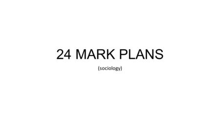 24 MARK PLANS (sociology). Examine the factors affecting power relationships and the division of labour between couples.