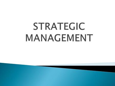  Strategy is derived from the greek word strategos.  Strategy refers to the ‘plan or course of action’ framed or formulated to achieve a specified objective.