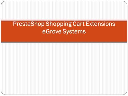 PrestaShop Shopping Cart Extensions eGrove Systems.