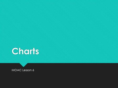 Charts MOAC Lesson 6.