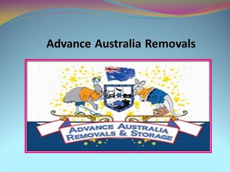 Advance Australia Removals. About Us Advance Australia Removals is an Australian owned and family run business that has been in the industry for over.