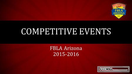 FBLA Arizona 2015-2016 COMPETITIVE EVENTS. AGENDA I. Goal II. Types a) Updates b) Lists III. Selection IV. Resources.