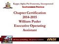 104 Years and Building…The Journey Continues Southwestern Province Kappa Alpha Psi Fraternity, Incorporated Southwestern Province Chapter Certification.