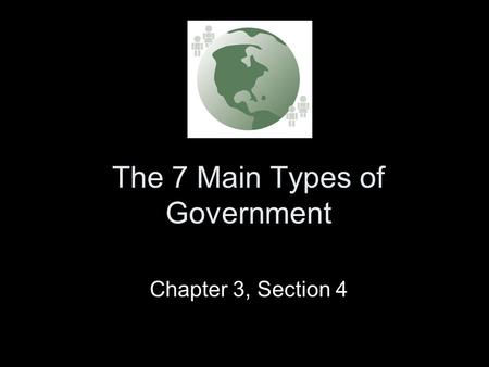 The 7 Main Types of Government