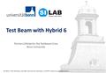 1 Test Beam with Hybrid 6 Florian Lütticke for the Testbeam Crew Bonn University 7th Belle II VXD Workshop and 18th International Workshop on DEPFET Detectors.
