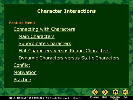 Connecting with Characters Main Characters Subordinate Characters Flat Characters versus Round Characters Dynamic Characters versus Static Characters Conflict.