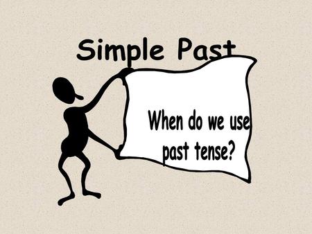 Simple Past Use the simple past for: 1) action that happened in the past and is... over, done, finished Use the past continuous for: 1) action that was.