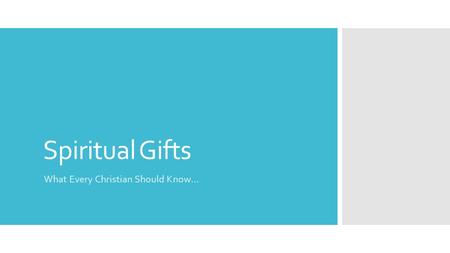 Spiritual Gifts What Every Christian Should Know….
