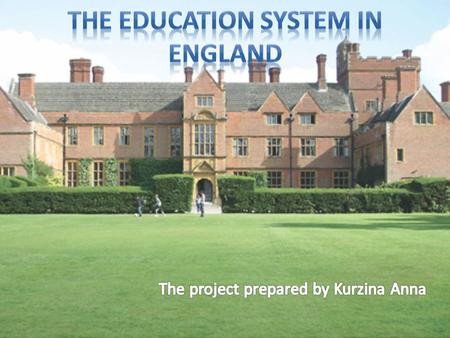 UK education system has evolved over the centuries and is now subject to strict quality standards. Education in the UK is compulsory for all citizens.