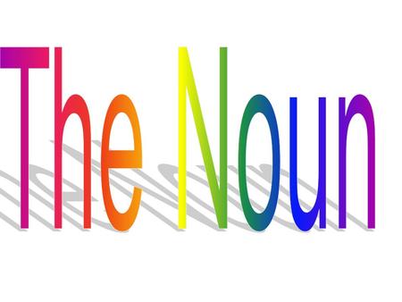 The Noun.