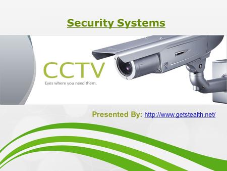 Security Systems Presented By: