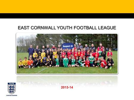 EAST CORNWALL YOUTH FOOTBALL LEAGUE 2013-14. U7s.