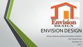ENVISION DESIGN Kitchen, Bathroom, and Home Remodeling Contractors 2645 Financial Court San Diego, CA 92117 US.