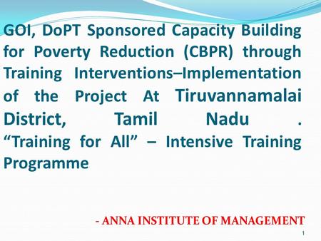 GOI, DoPT Sponsored Capacity Building for Poverty Reduction (CBPR) through Training Interventions–Implementation of the Project At Tiruvannamalai District,