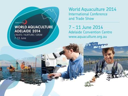 ABOUT THE CONFERENCE WAA14 incorporates the annual World Aquaculture Society symposium and the biennial Australasian Aquaculture Conference and Trade.