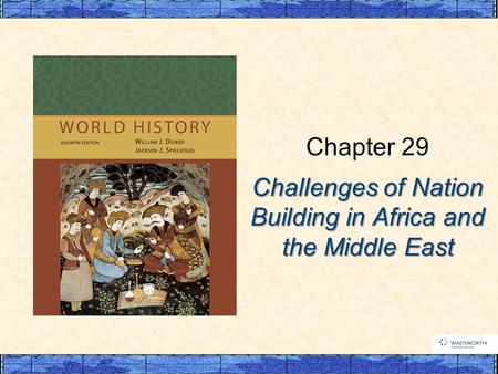 Challenges of Nation Building in Africa and the Middle East Chapter 29.
