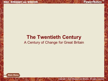 The Twentieth Century A Century of Change for Great Britain.