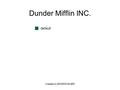 Created by BM|DESIGN|ER Dunder Mifflin INC. default.