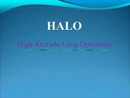 High Altitude Long Operation