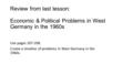 Review from last lesson: Economic & Political Problems in West Germany in the 1960s Use pages 207-208. Create a timeline of problems in West Germany in.