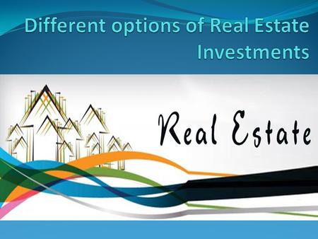 Real estate is the oldest form of business or investment that we have. This is although a known fact but very few people know that there are different.